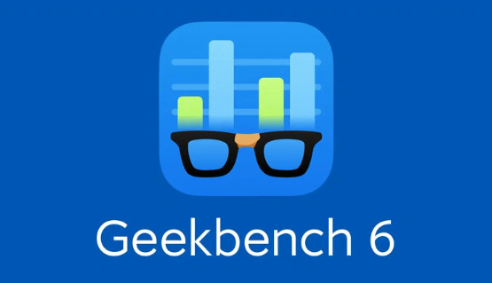 发布GeekBench 6.1版本，单核和多核得分均有显著提升