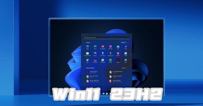 Win11 最后一个重大更新发布在即:Windows 11 23H2 ISO 镜像