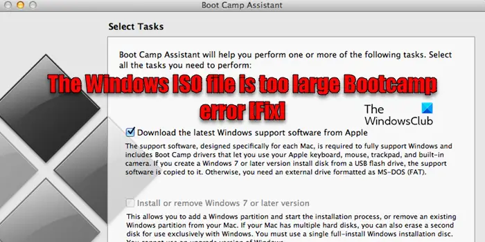 如何解决BootCamp安装时出现的Windows ISO文件过大的问题