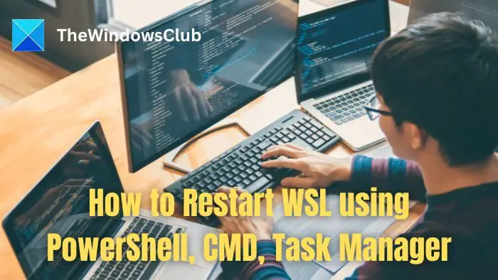 重新启动WSL的方法(使用PowerShell、CMD和任务管理器)