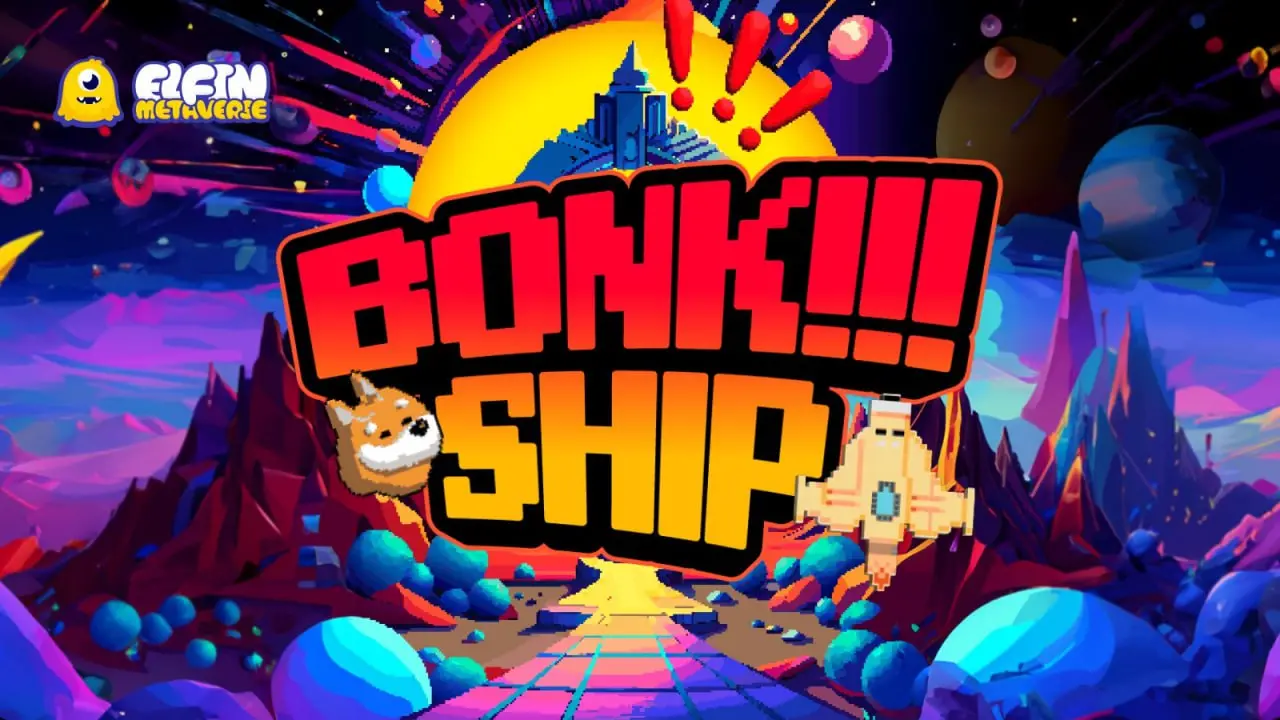 Elfin与Bonk联手推出《Bonk Spaceship》：点击即赚