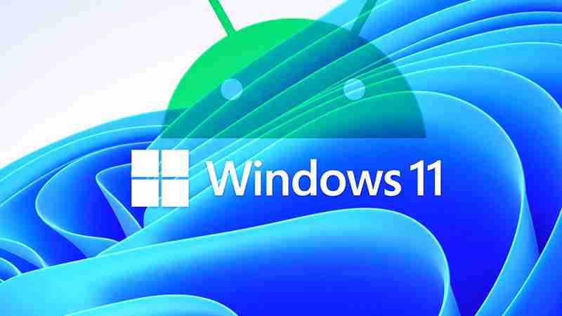 新工具使在Windows 11上安装任何Android apk包变得超级简单