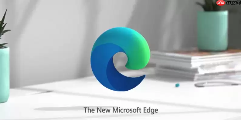 如何解决Edge浏览器在大规模部署时组策略配置失效？