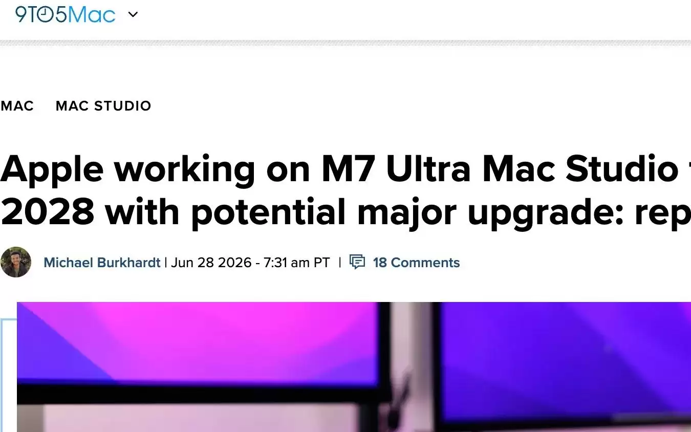 苹果Mac Studio更新路线曝光：M5 Ultra版本今年登场，2028年推M7 Ultra