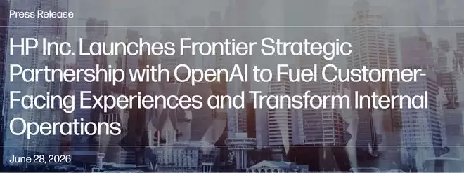 惠普与OpenAI达成战略合作 全面部署Frontier平台