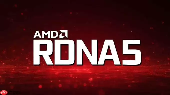 抢占先机!曝AMD全新RDNA 5显卡提前至2027年中发布