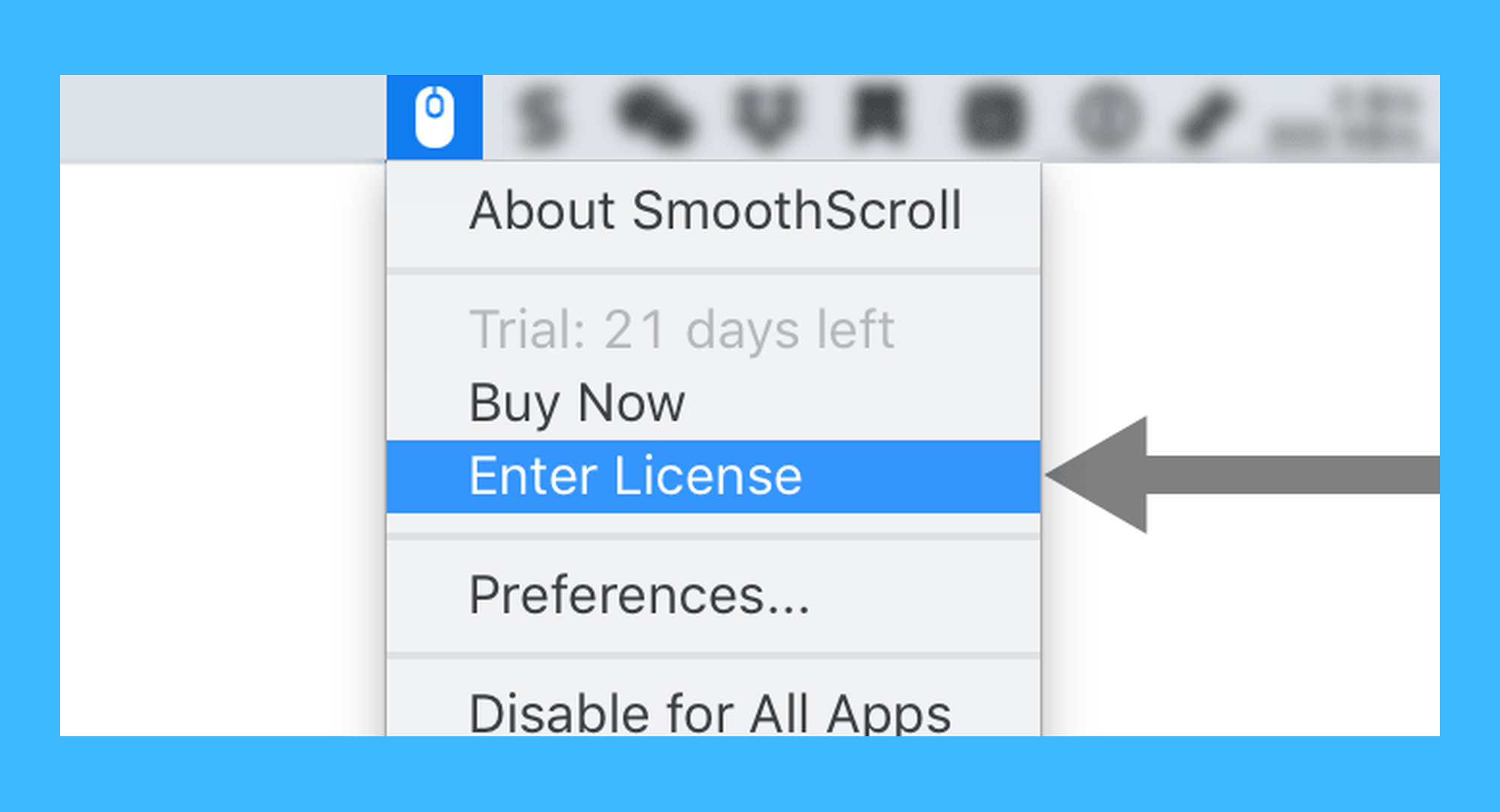 SmoothScroll真实操作步骤1：一、运行 SmoothScroll 应用后，点击菜单栏图标的「Enter License」选项；