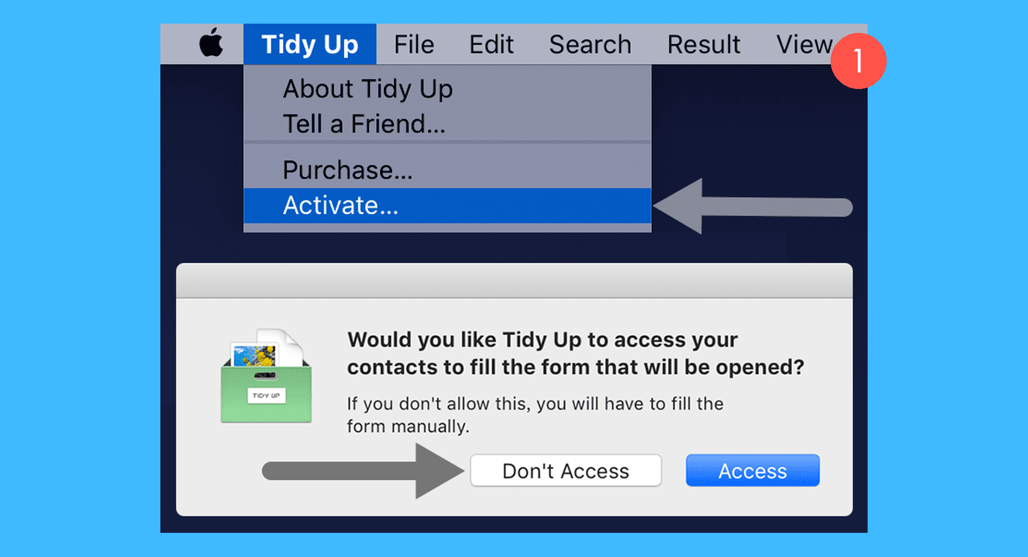 Tidy Up真实操作步骤1：一、运行 Tidy Up 后，依次点击菜单栏「Tidy Up > Activate…」按钮，点击弹出页面中的「Don’t Access」按钮。
